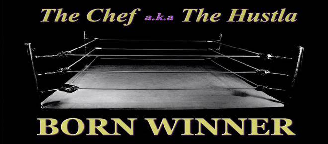 The Chef a.k.a The Hustla е роден победител