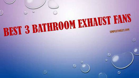 Best Bathroom Exhaust Fans
