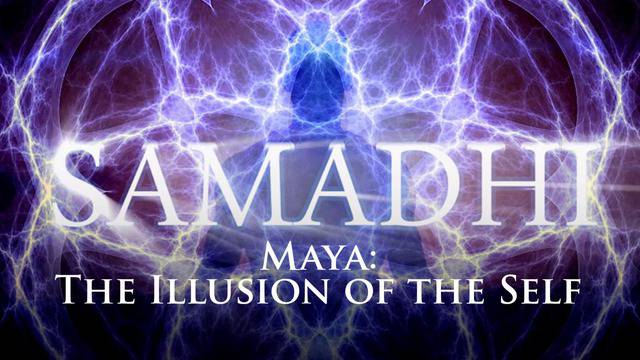 "Мая, Илюзията за Себе Си" - Samadhi Movie, 2017 - Part 1 - "Maya, the Illusion of the Self"