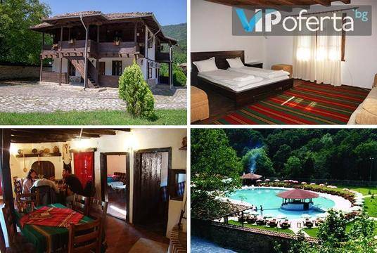 Почивка в Еленския Балкан – Комплекс Ханче Боаза